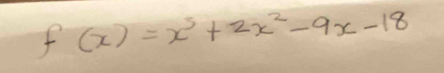 f(x)=x^5+2x^2-9x-18