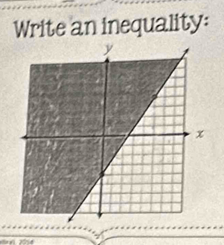 Write an inequality: