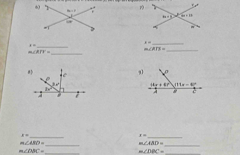 x= _
x= _
m∠ RTV= _
m∠ RTS= _
9)
x= _
_ x=
m∠ ABD= _
_ m∠ ABD=
m∠ DBC= _
_ m∠ DBC=