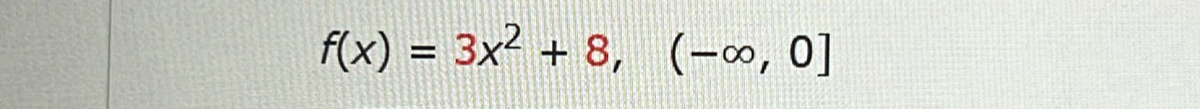 f(x)=3x^2+8,(-∈fty ,0]