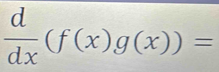  d/dx (f(x)g(x))=