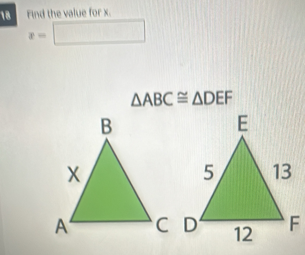 Find the value for x.
x=□
△ ABC≌ △ DEF