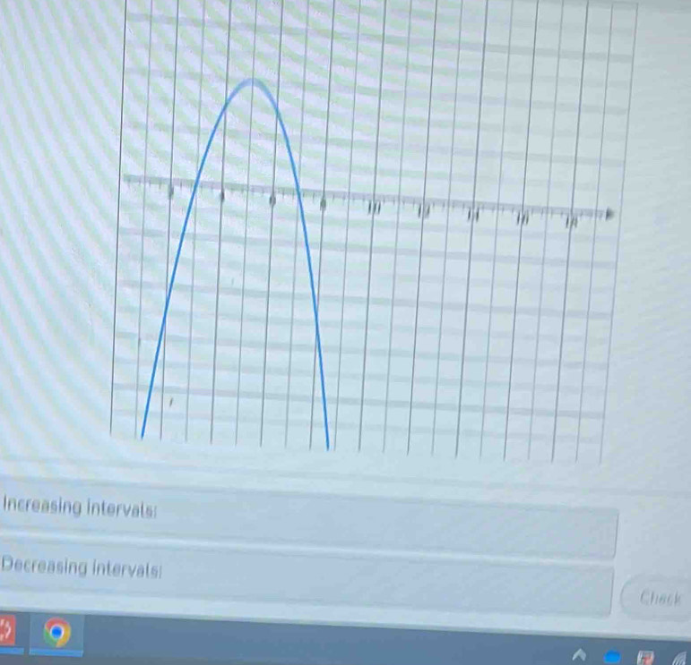 Increasings: 
Decreasing intervals: 
Check