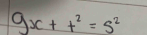 gx+t^2=s^2