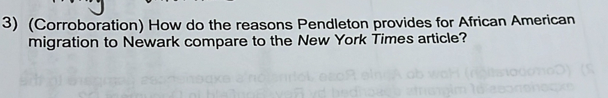 (Corroboration) How do the reasons Pendleton provides for African American 
migration to Newark compare to the New York Times article?