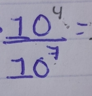  10^4/10^7 =