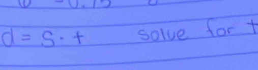 d=S· t solve for +