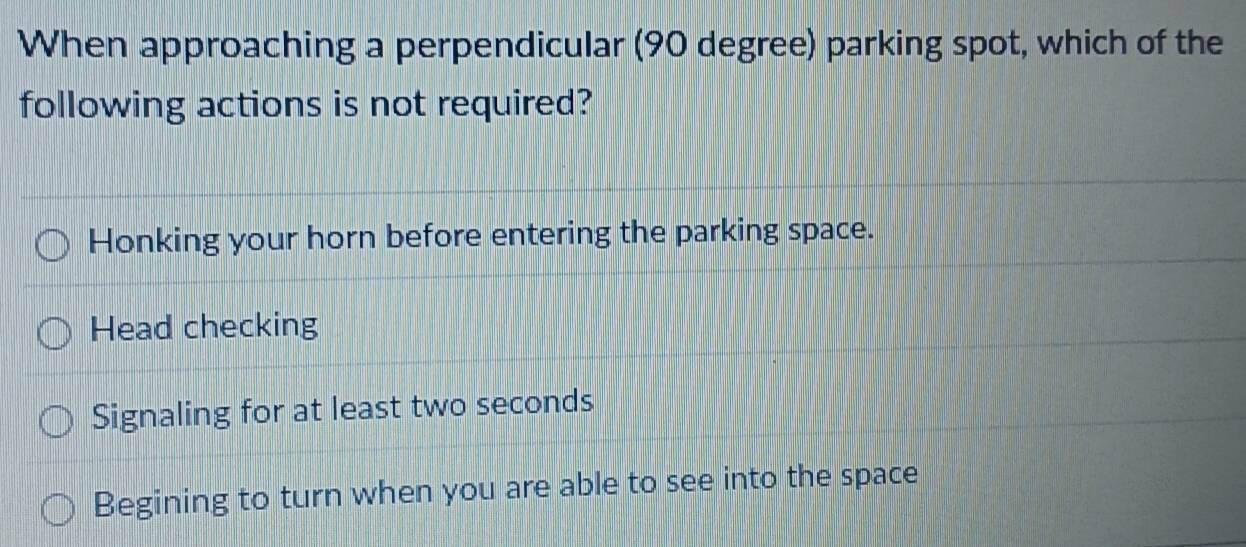 Solved: When approaching a perpendicular (90 degree) parking spot ...