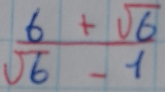  (6+sqrt(6))/sqrt(6)-1 