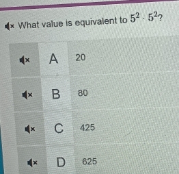 What value is equivalent to 5^2· 5^2 7