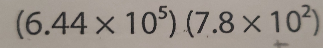 (6.44* 10^5)(7.8* 10^2)