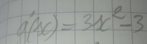 g'(x)=3x^2-3