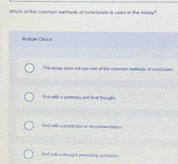 Solved: Which of the common methods of conclusion is used in the essay ...
