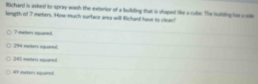 Solved: Richard is asked to spray wash the exterior of a building that ...
