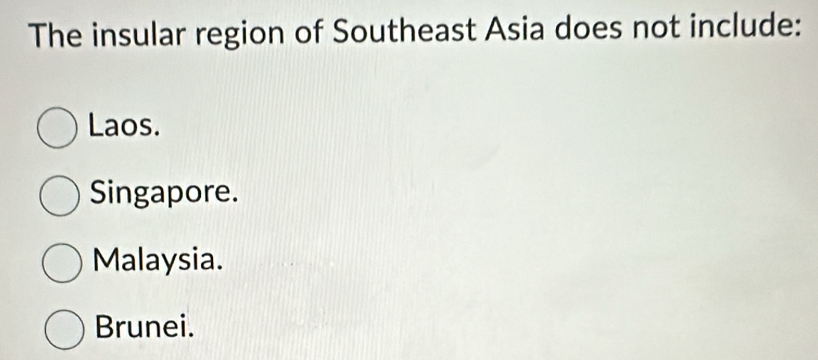 Solved: The insular region of Southeast Asia does not include: Laos ...