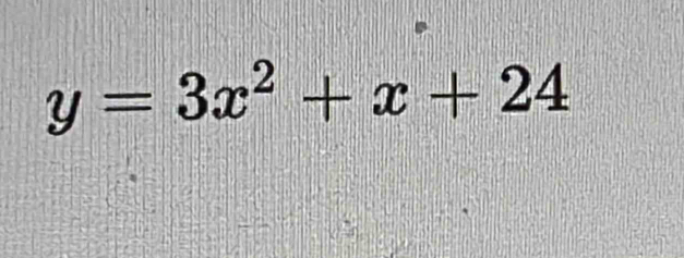 y=3x^2+x+24