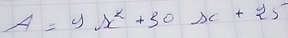 A=9x^2+30x+25