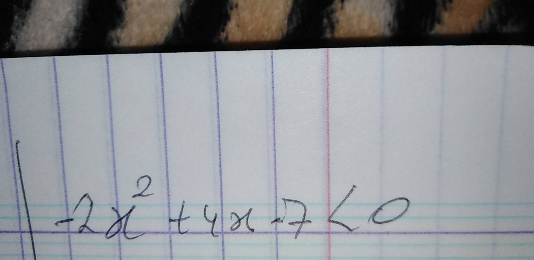 -2x^2+4x-7<0</tex> 11