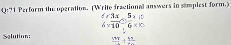 Perform the operation. (Write fractional answers in simplest form.) 
Solution: