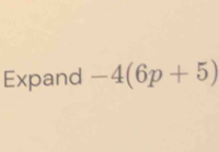 Expand -4(6p+5)