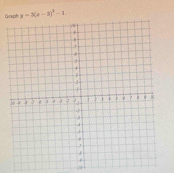 Graph y=3(x-3)^2-1.
-10