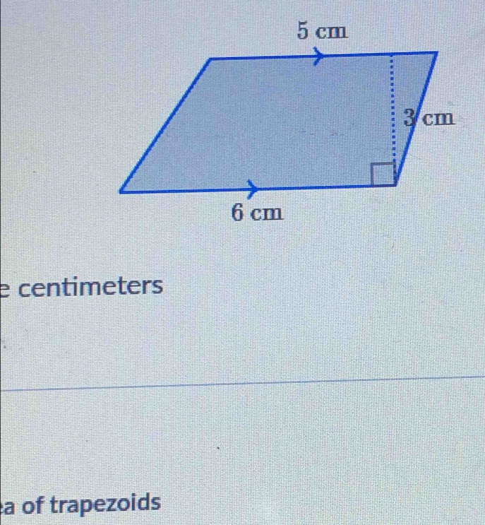 centimeters
a of trapezoids