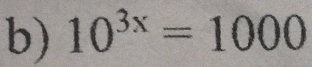 10^(3x)=1000