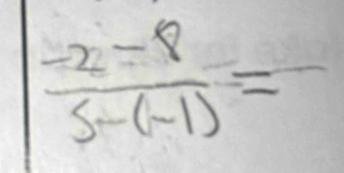  (-2-8)/5-(-1) =
 1/5 3x^1frac 2x^2