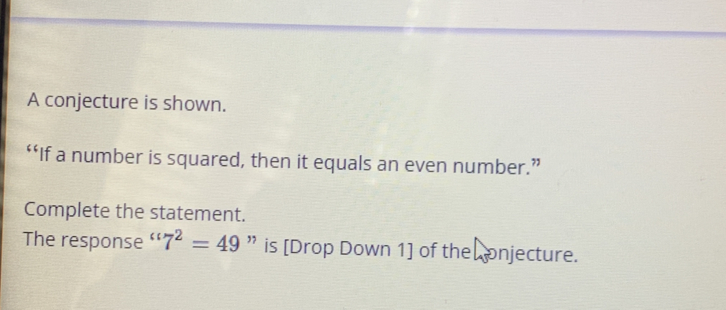 Solved: A conjecture is shown. “‘If a number is squared, then it equals ...