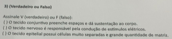 Resolvido:(Verdadeiro ou Falso) Assinale V (verdadeiro) ou F (falso ...