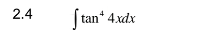 2.4 ∈t tan^44xdx