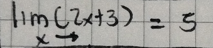 lim _xto (2x+3)=5