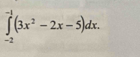 ∈tlimits _(-2)^(-1)(3x^2-2x-5)dx.