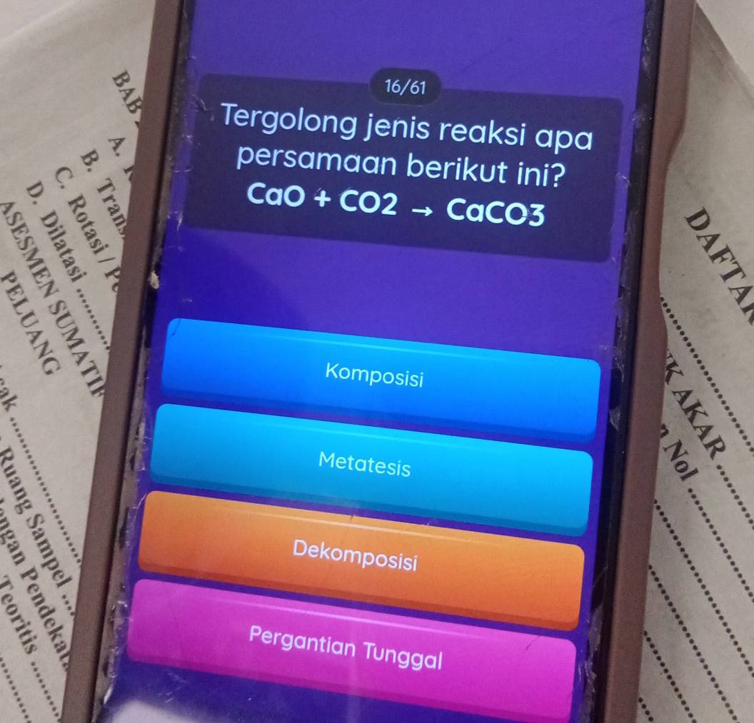 16/61
Tergolong jenis reaksi apa
?
persamaan berikut ini?
B

CaO+CO2to CaC C 3
3
ξ º
Komposisi
Metatesis
Dekomposisi
§ e
5.
Pergantian Tunggal