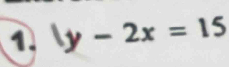 1 y-2x=15