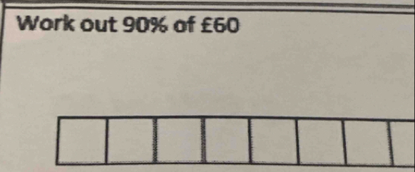 Work out 90% of £60