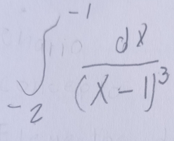 ∈t _(-2)^(-1)frac dx(x-1)^2