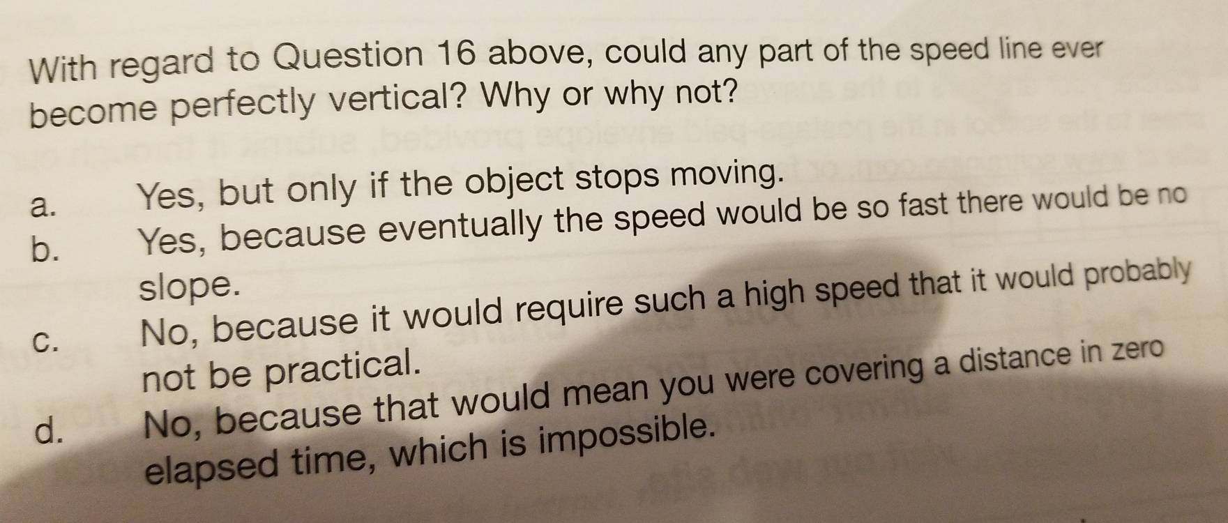 Solved: With regard to Question 16 above, could any part of the speed ...