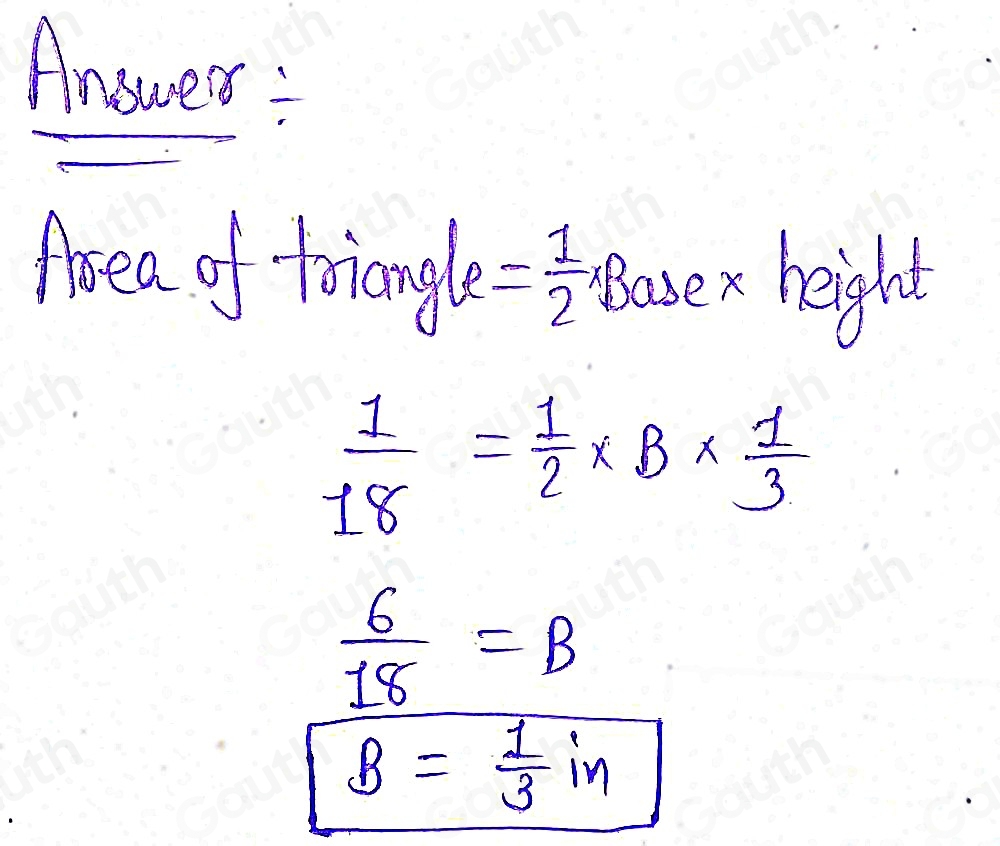 Solved: The area of the triangle below is 1/18 square inches. What is ...