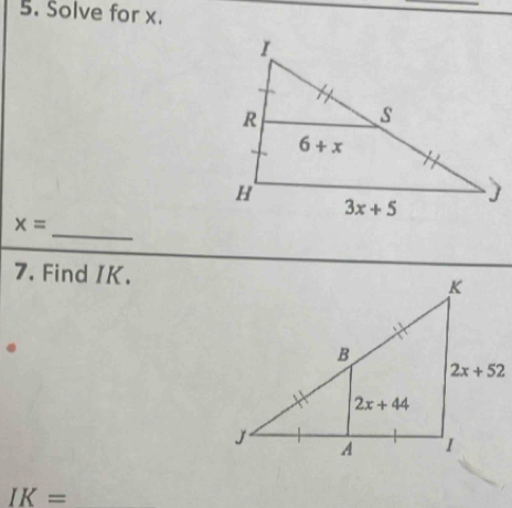 Solve for x.
_
x=
7. Find IK.
IK=