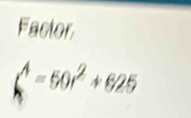 Factor
frac A^(A=50r^2)+625