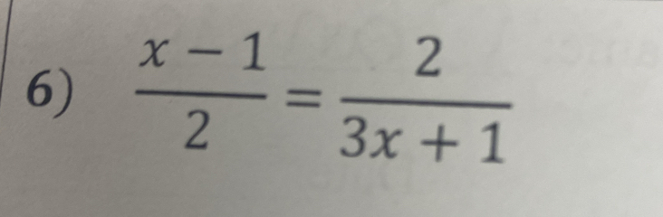  (x-1)/2 = 2/3x+1 