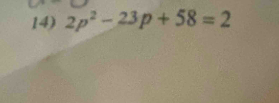 2p^2-23p+58=2