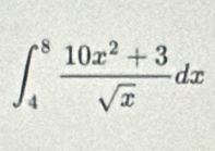 ∈t _4^(8frac 10x^2)+3sqrt(x)dx