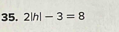 2|h|-3=8