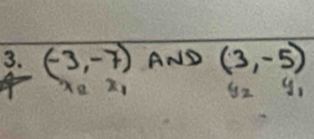 (-3,-7) ANS (3,-5)
2
82