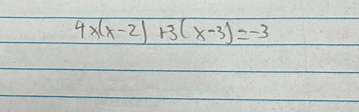 4x(x-2)+3(x-3)=-3