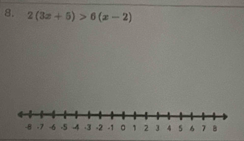 2(3x+5)>6(x-2)