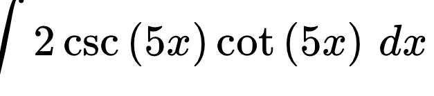 2csc (5x)cot (5x)dx