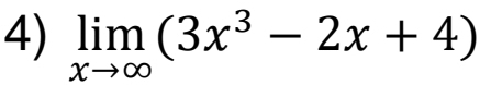 limlimits _xto ∈fty (3x^3-2x+4)